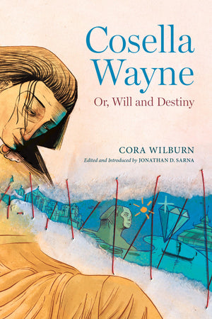 Cosella Wayne: Or, Will And Destiny (Jews And Judaism: History And Culture),Used