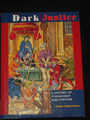 Dark Justice: The History of Punishment and Torture,Used