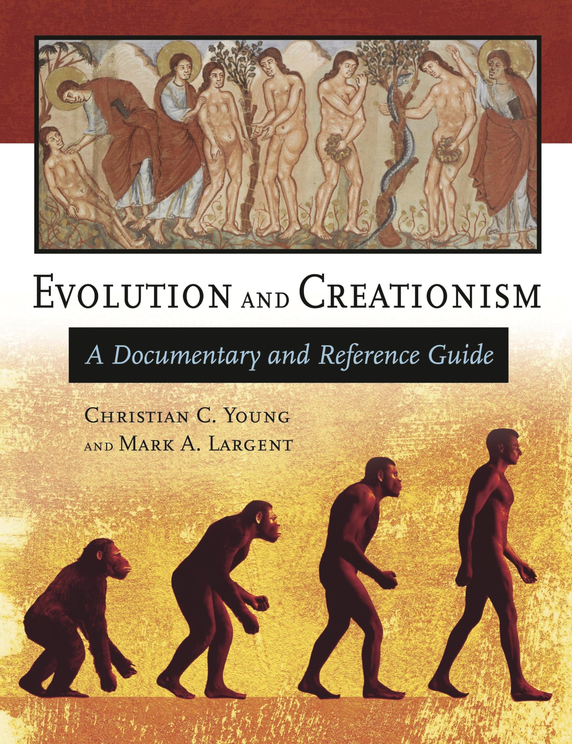 Evolution and Creationism: A Documentary and Reference Guide (Documentary and Reference Guides),Used