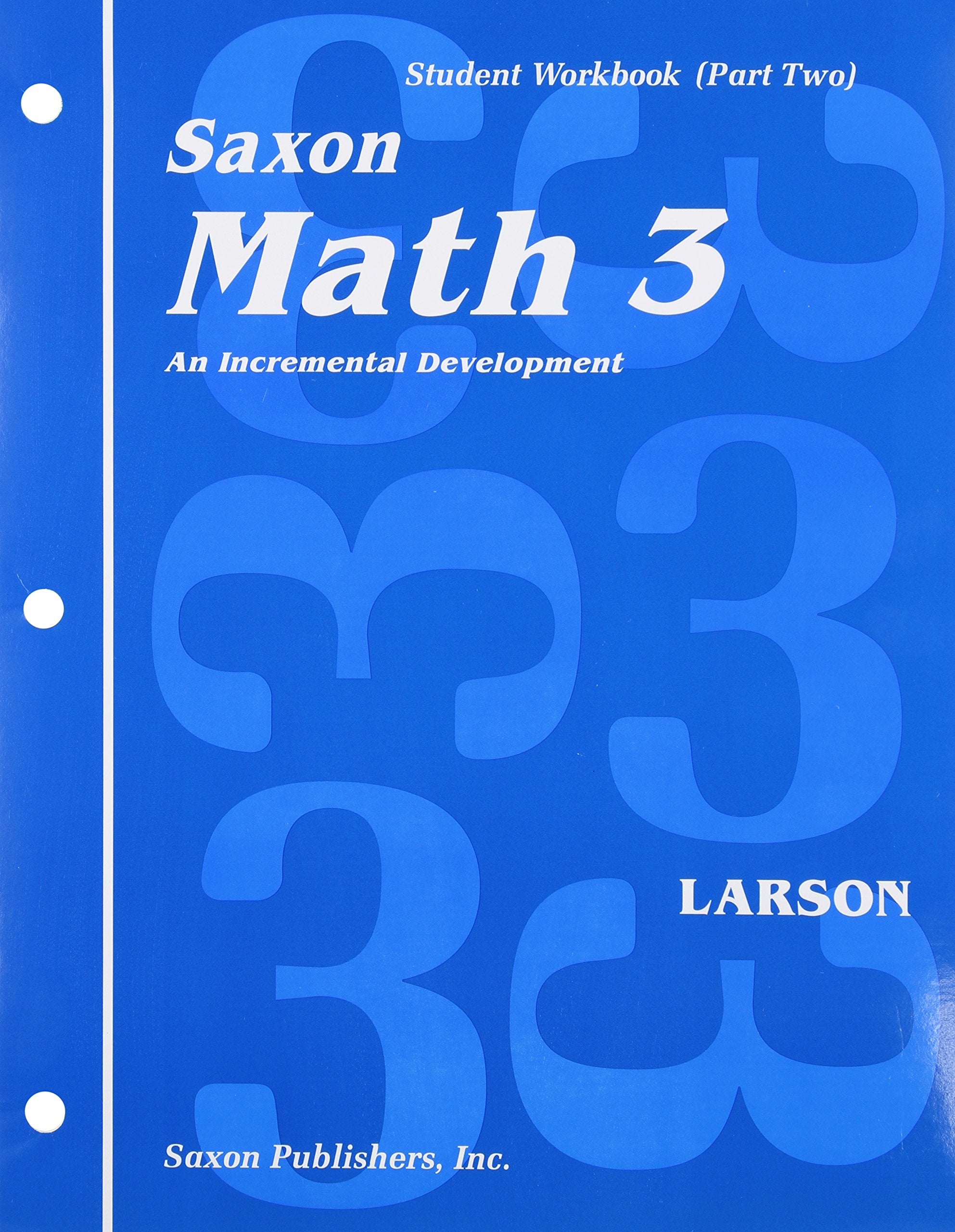 Math 3: An Incremental Development Set: Student Workbooks, Part One And Two Plus Flashcards (Saxon Math, Grade 3)