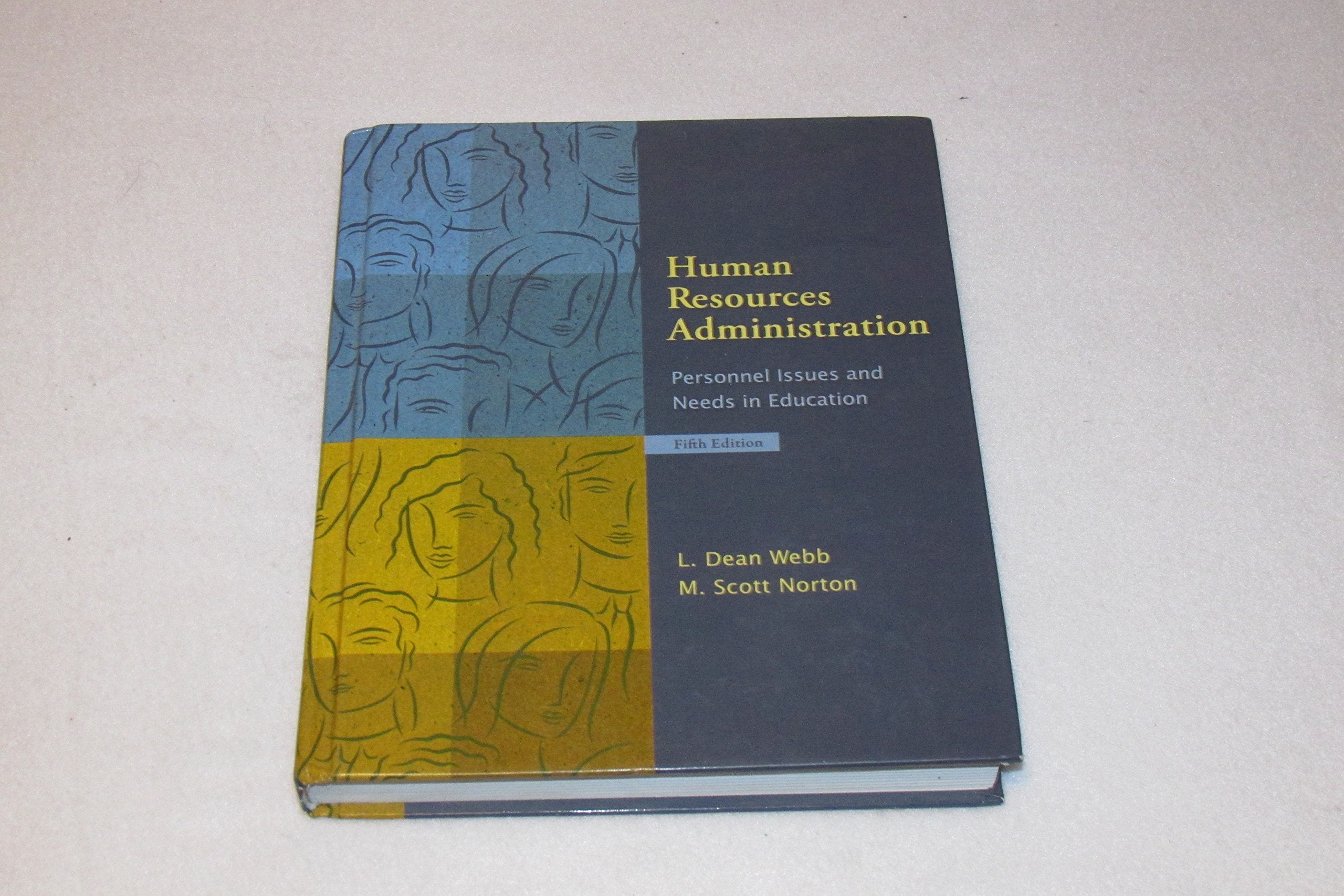 Human Resources Administration: Personnel Issues and Needs in Education (5th Edition),New