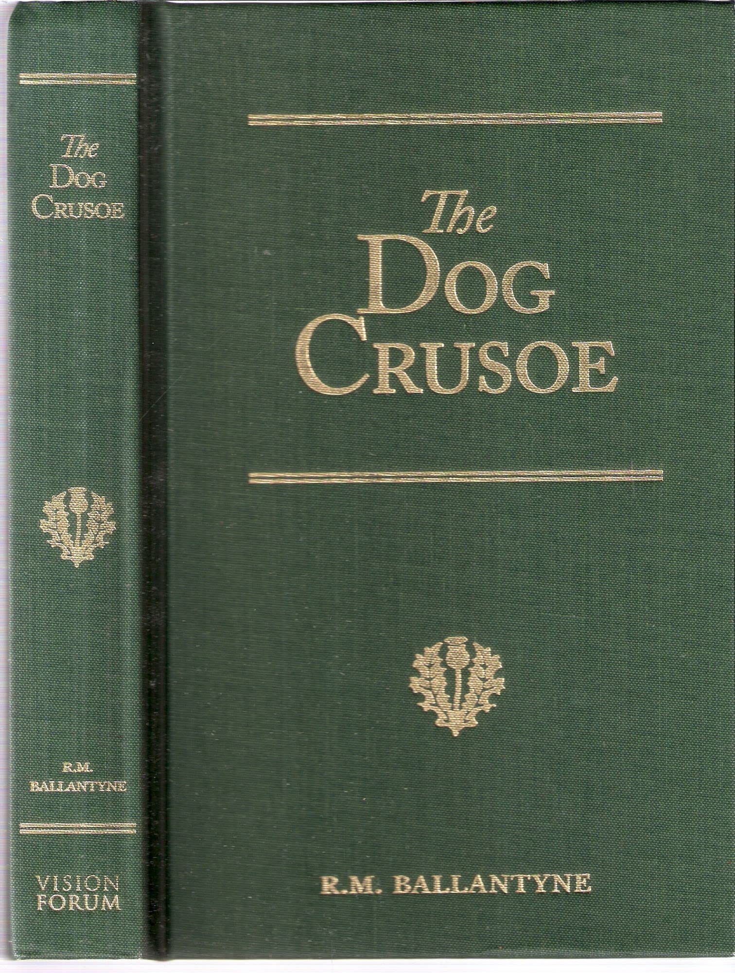 The Dog Crusoe: A Tale of the Western Plains (R. M. Ballantyne),Used