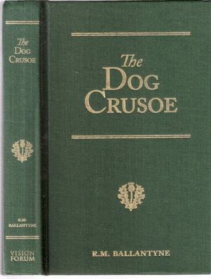 The Dog Crusoe: A Tale of the Western Plains (R. M. Ballantyne),Used