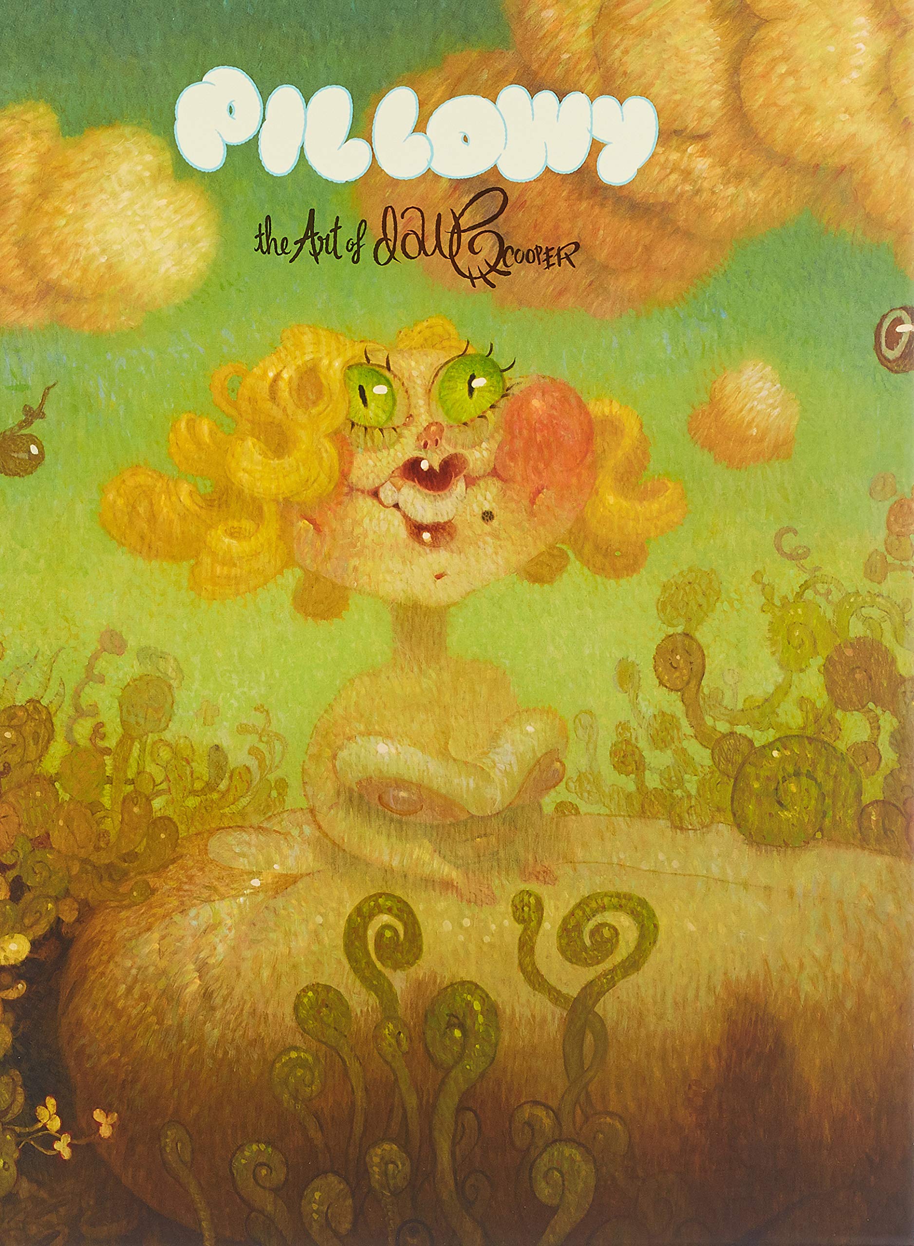 Pillowy: The Art Of Dave Cooper (Collector'S Edition)