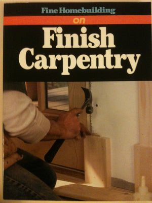 Fine Homebuilding on Finish Carpentry,Used