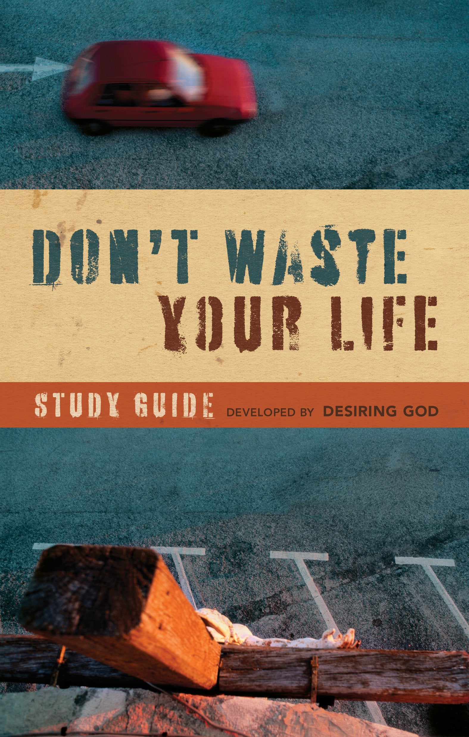 Dont Waste Your Life Study Guide,Used
