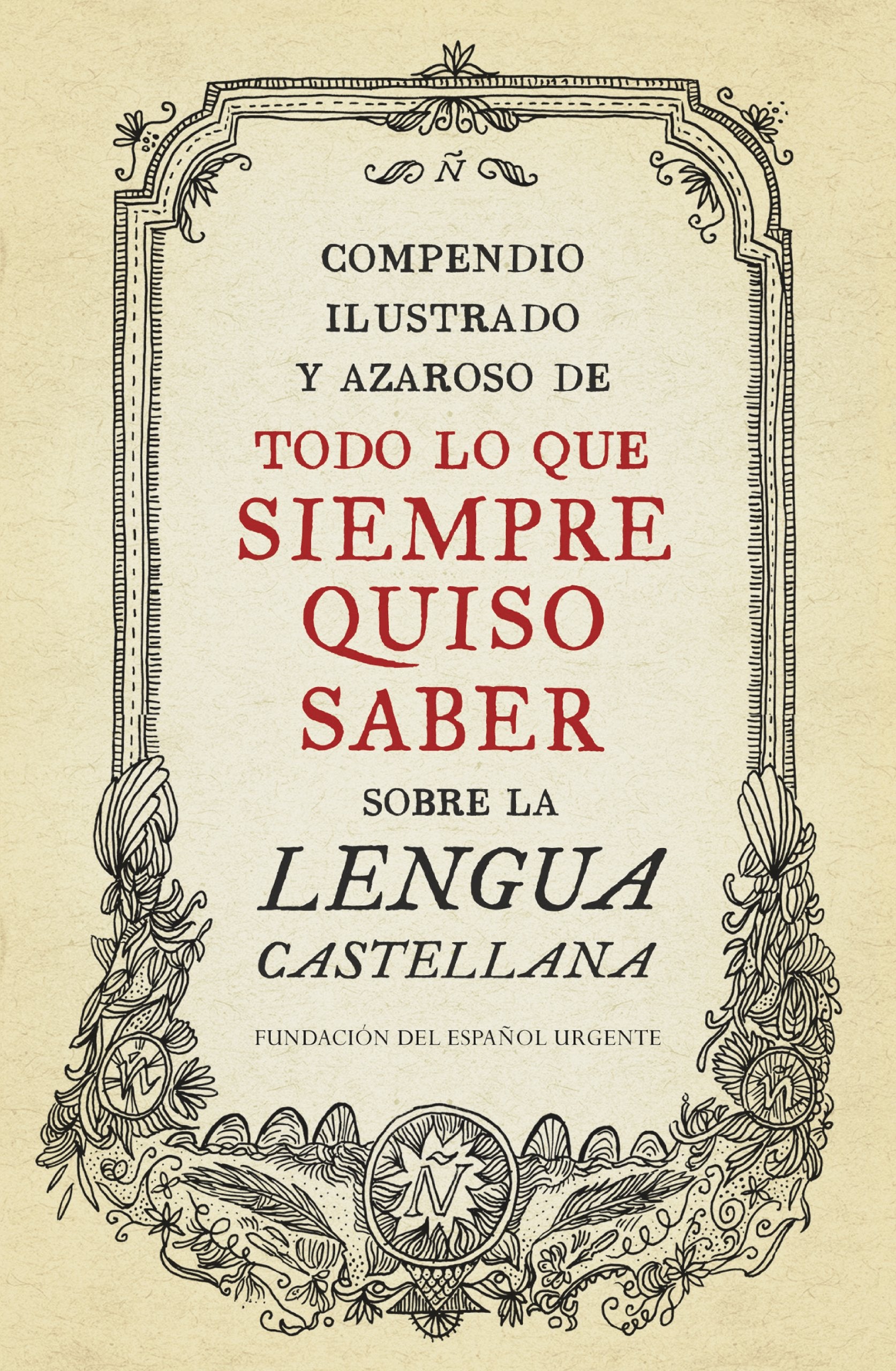 Compendio Ilustrado Y Azaroso De Todo Lo Que Siempre Quiso Saber Sobre La Lengua Castellana (Spanish Edition),Used
