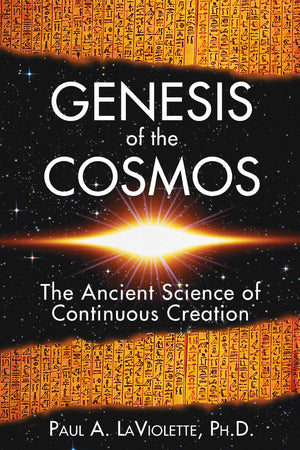Genesis of the Cosmos: The Ancient Science of Continuous Creation,Used