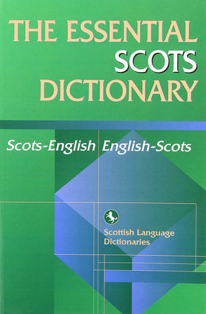The Essential Scots Dictionary: Essential Scots Dictionary: Scots/English  English/Scots (Scots Language Dictionaries),Used