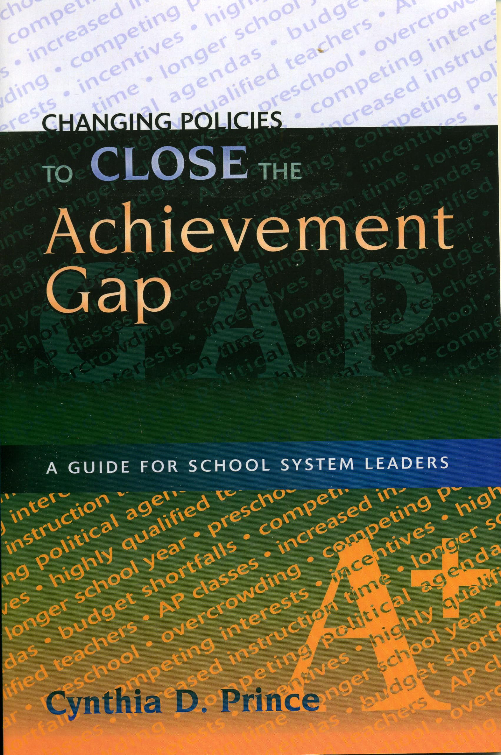 Changing Policies to Close the Achievement Gap: A Guide for School System Leaders,Used