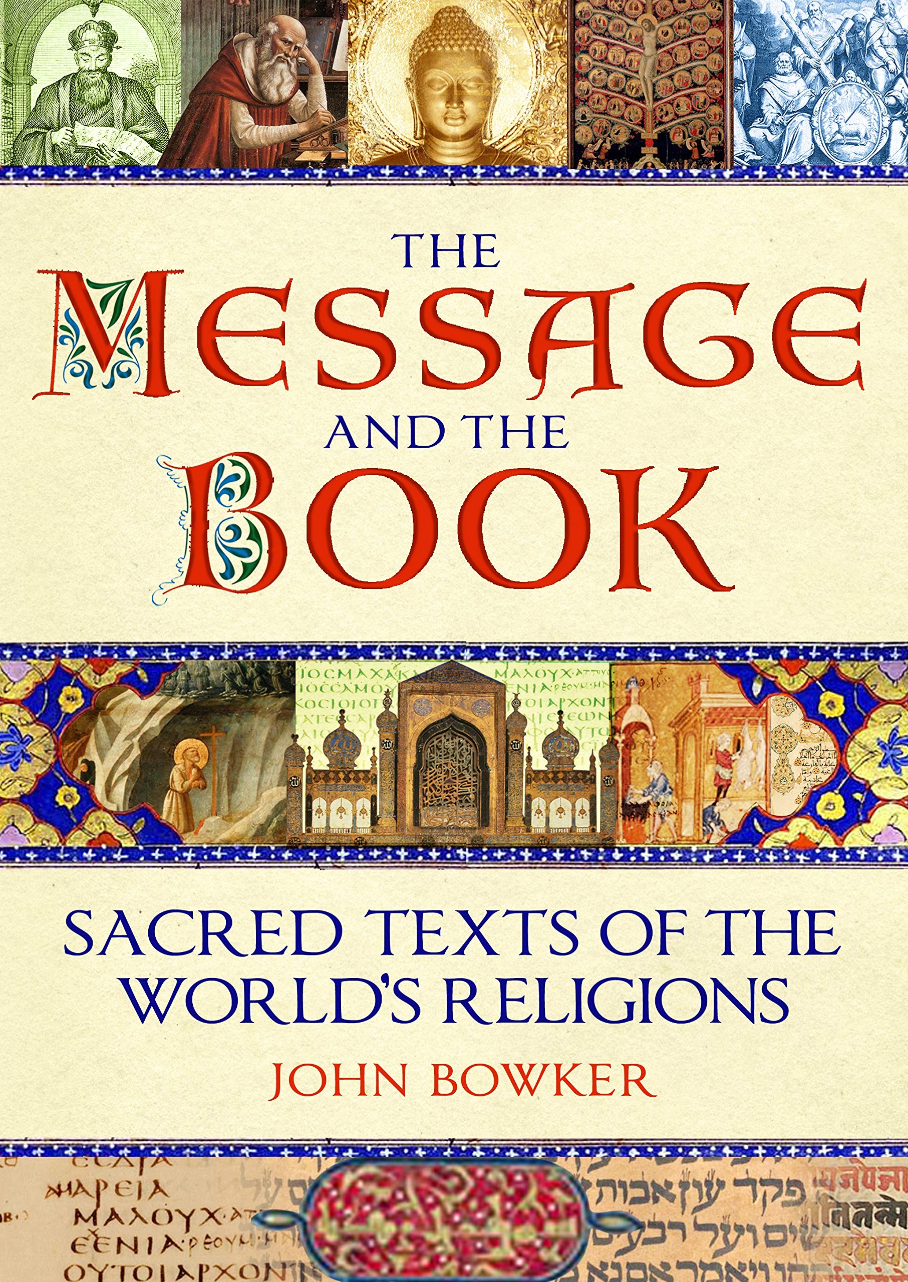 The Message and the Book: Sacred Texts of the World's Religions,Used