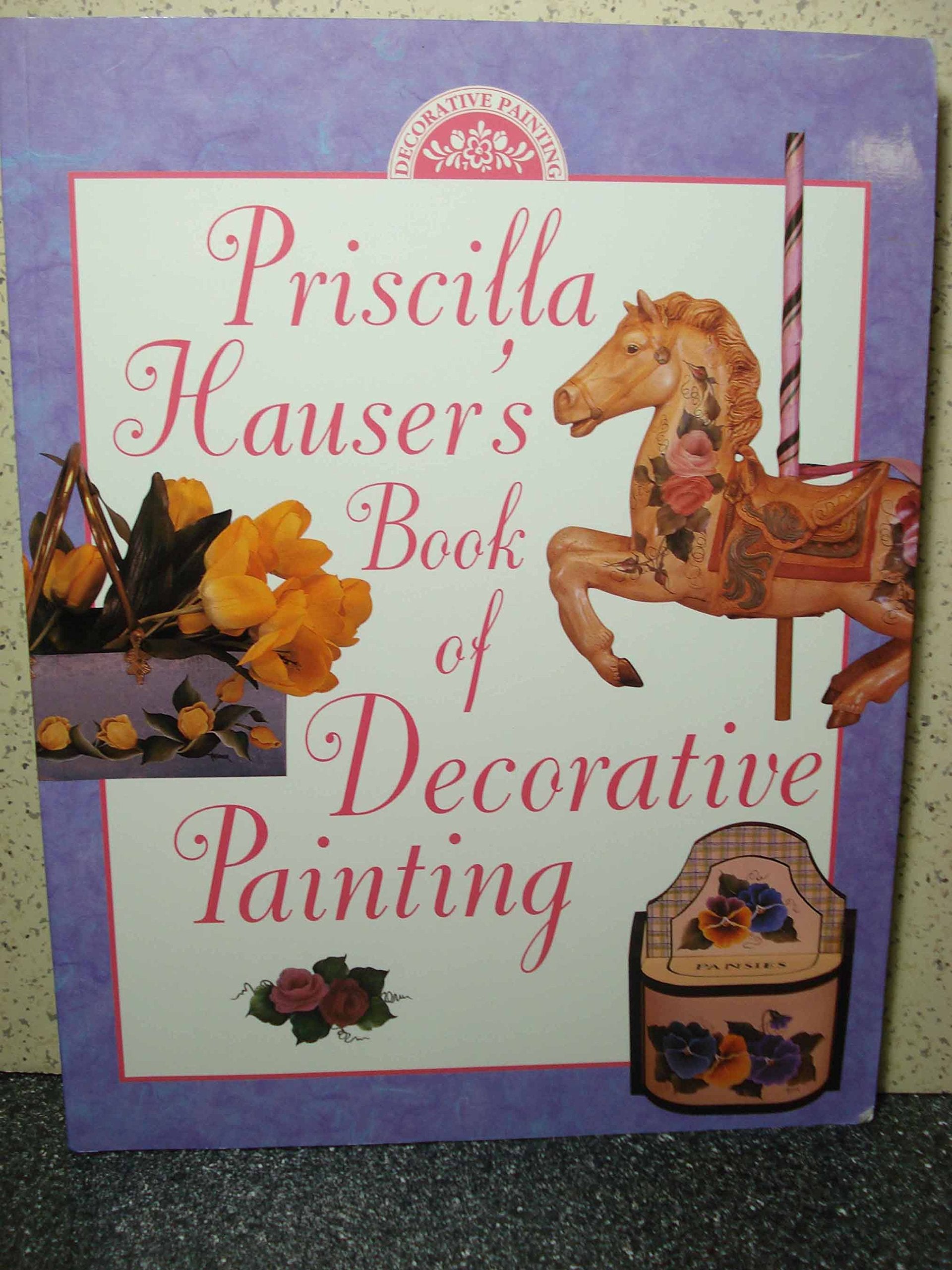 Priscilla Hauser'S Book Of Decorative Painting