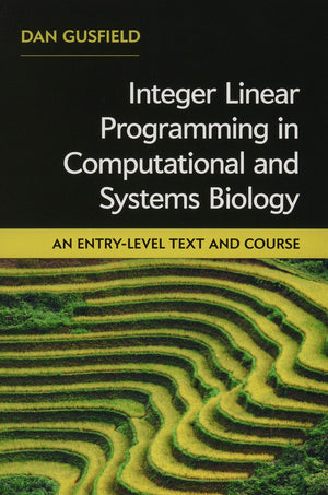 Integer Linear Programming in Computational and Systems Biology: An EntryLevel Text and Course,Used