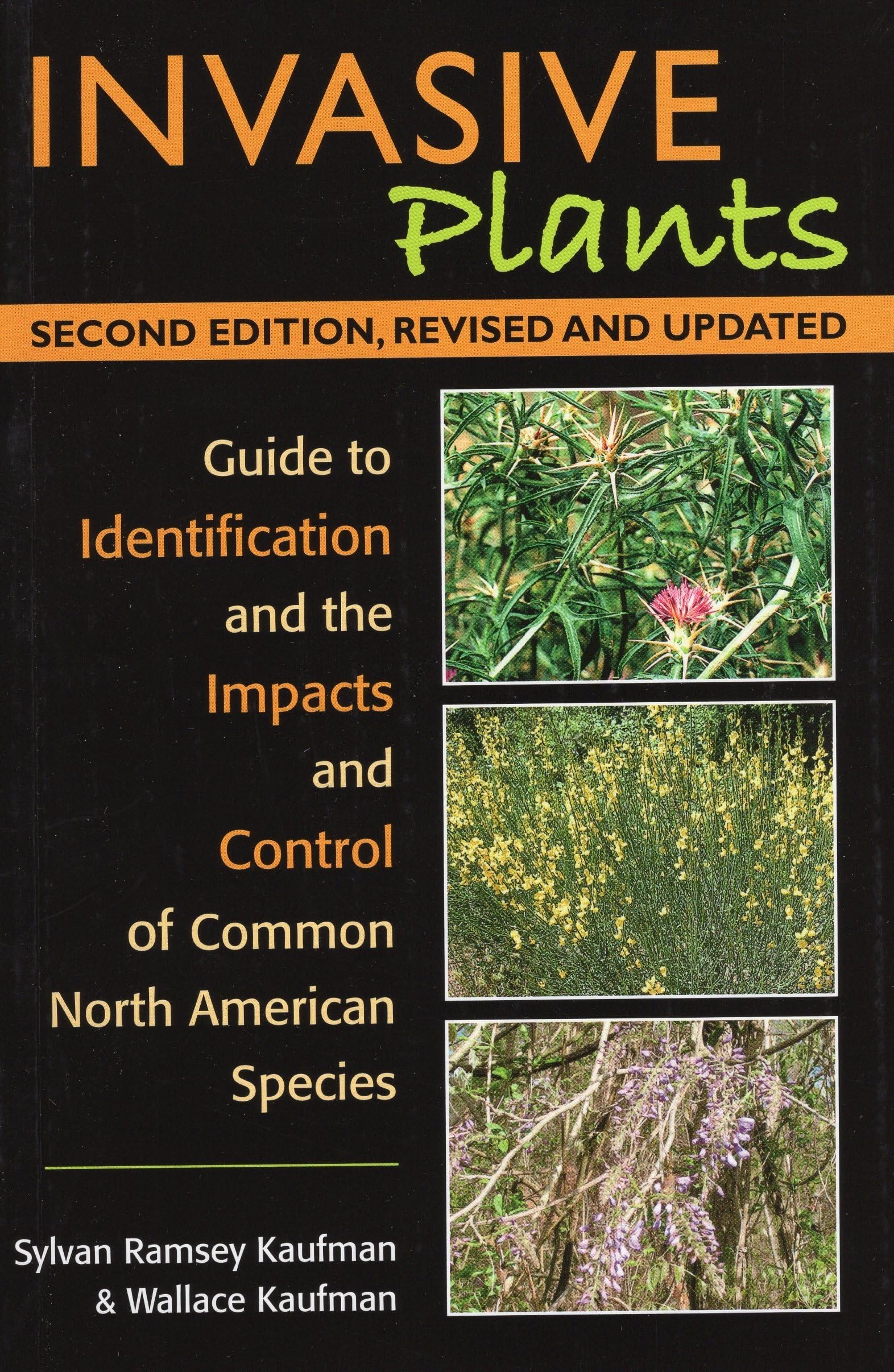 Invasive Plants: Guide To Identification And The Impacts And Control Of Common North American Species,Used