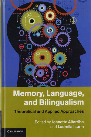 Memory, Language, and Bilingualism: Theoretical and Applied Approaches,Used