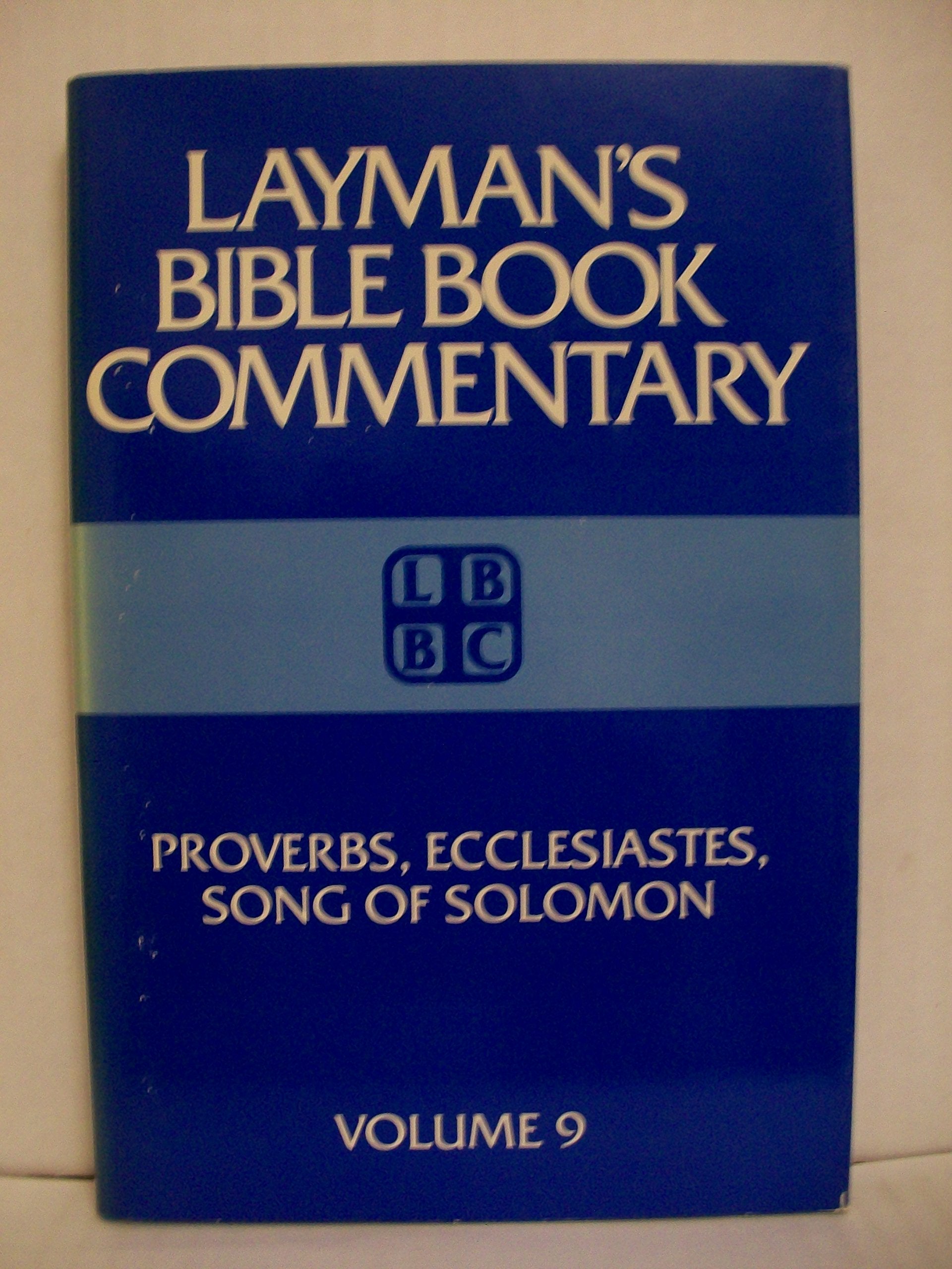Proverbs, Ecclesiastes, Song Of Solomon (Layman'S Bible Book Commentary, 9),Used