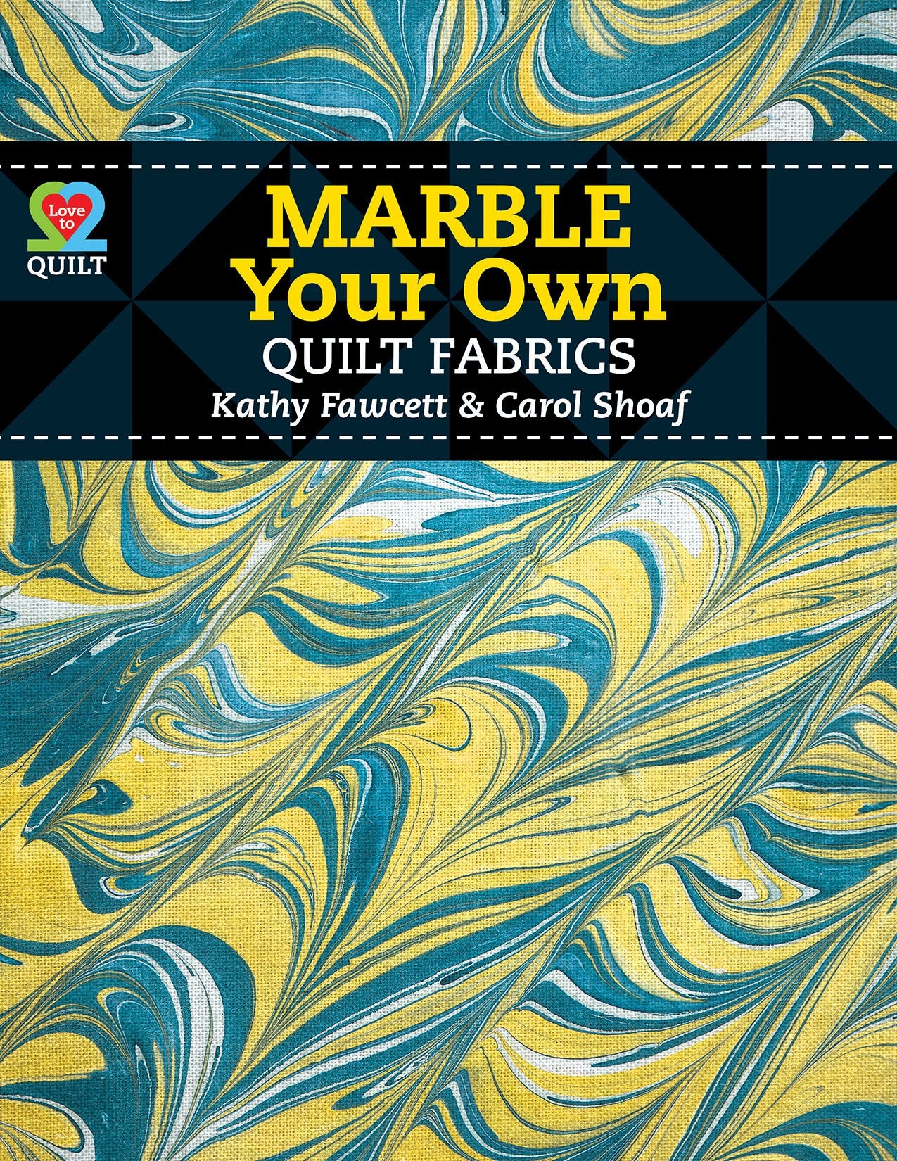 Marble Your Own Quilt Fabrics (Love To Quilt),Used