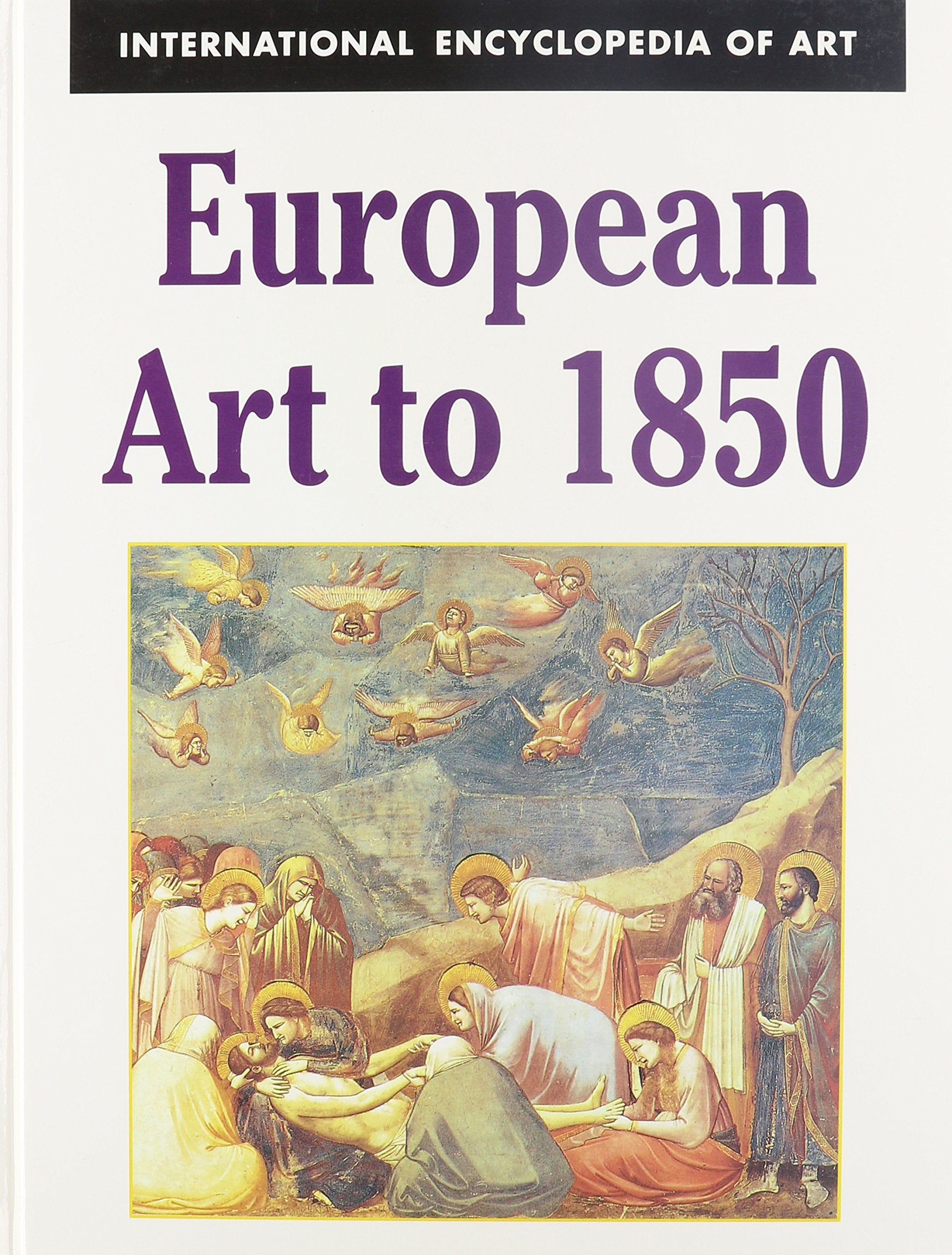 European Art To 1850 (International Encyclopedia Of Art Series),Used