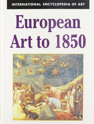 European Art To 1850 (International Encyclopedia Of Art Series),Used