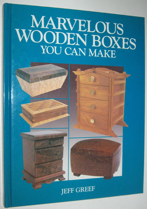 Marvelous Wooden Boxes You Can Make,New