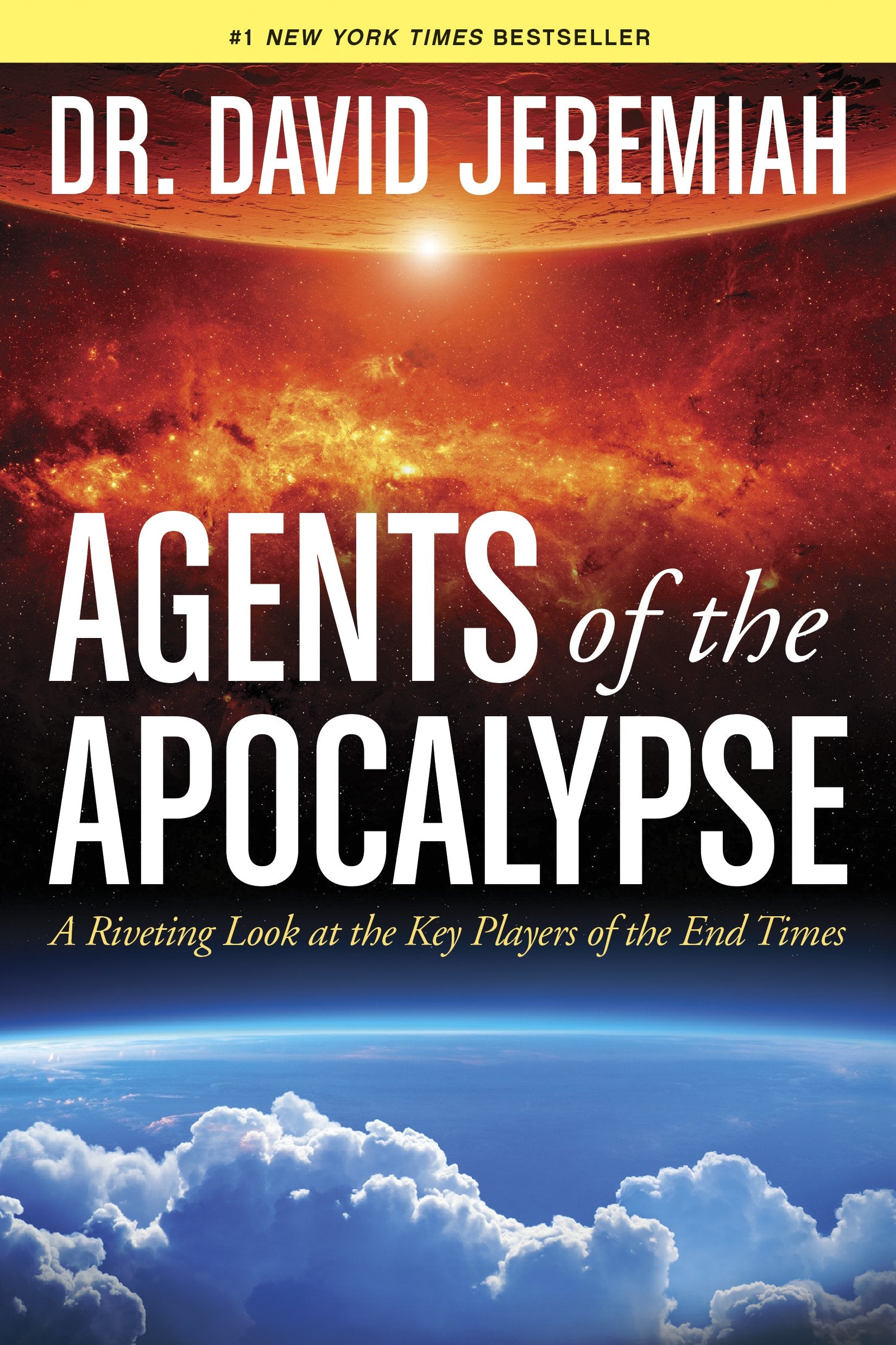 Agents of the Apocalypse: A Riveting Look at the Key Players of the End Times,New