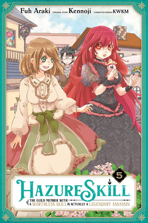 Hazure Skill: The Guild Member with a Worthless Skill Is Actually a Legendary Assassin, Vol. 5 (manga) (Hazure Skill: The Guild