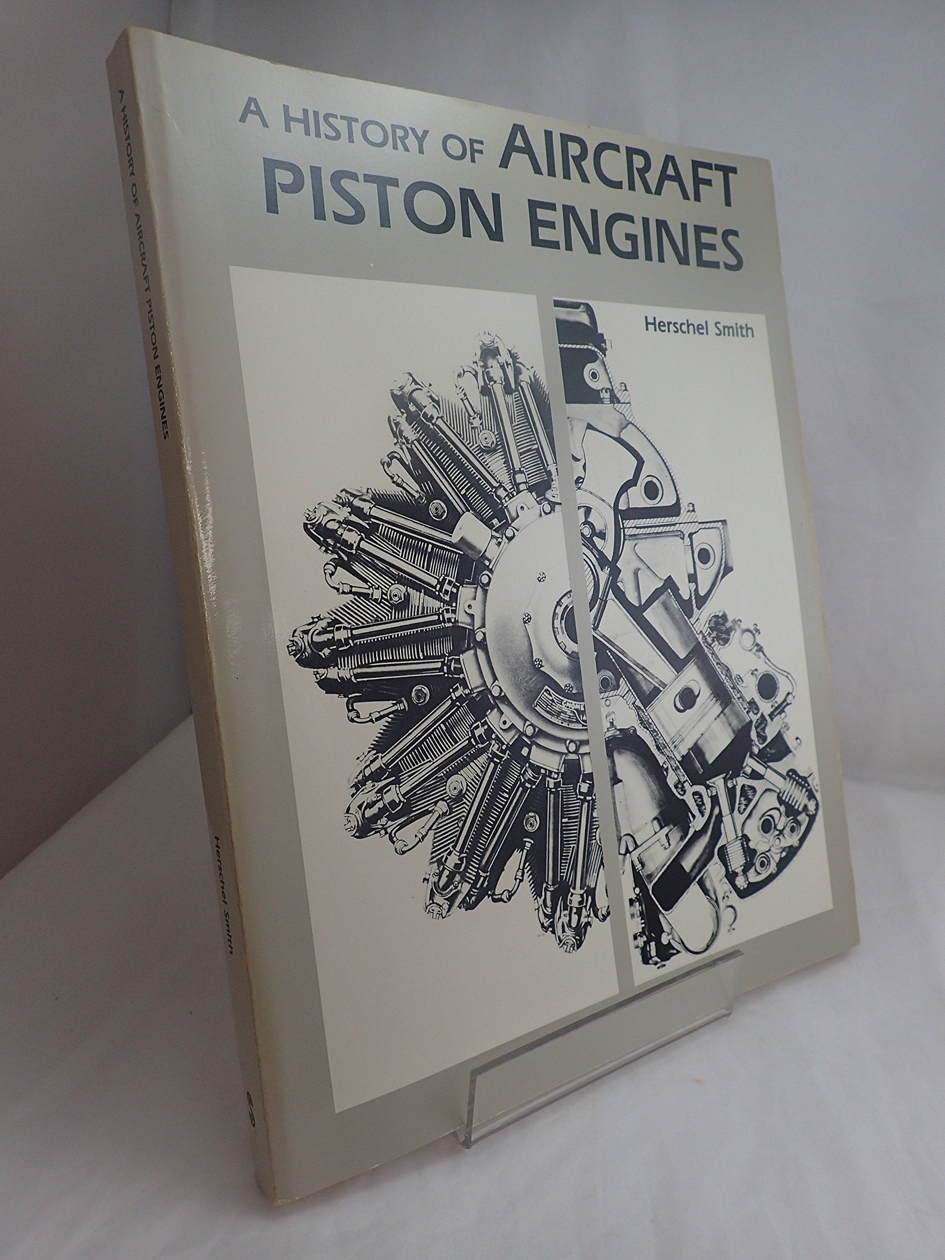 History Of Aircraft Piston Engines : Aircraft Piston Engines From The Manly Balzer To The Continental Tiara (Mcgrawhill Series,Used