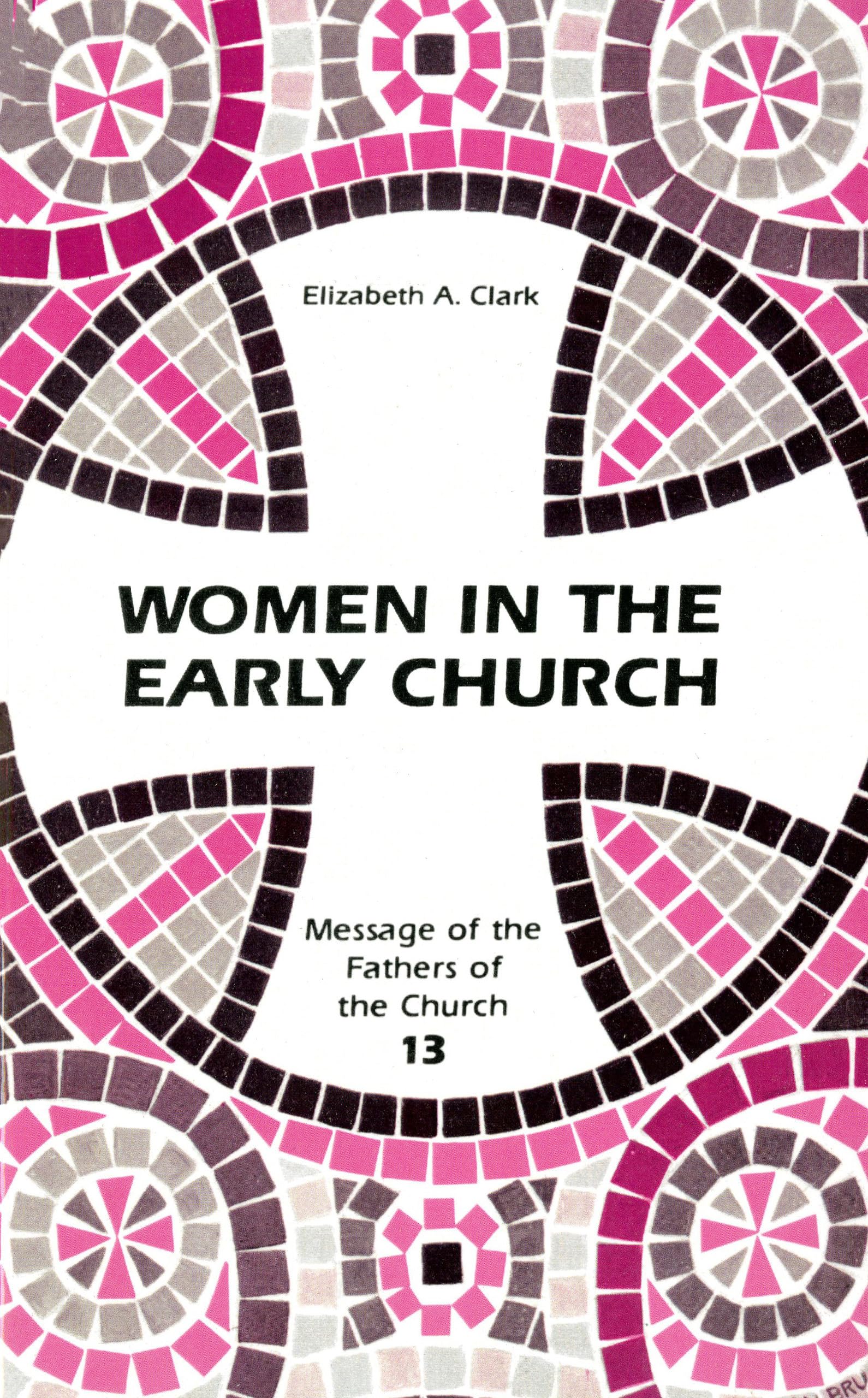 Women In The Early Church (Volume 13) (Fathers Of The Church),Used