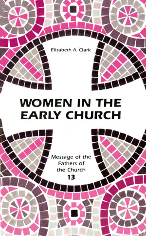 Women In The Early Church (Volume 13) (Fathers Of The Church),Used