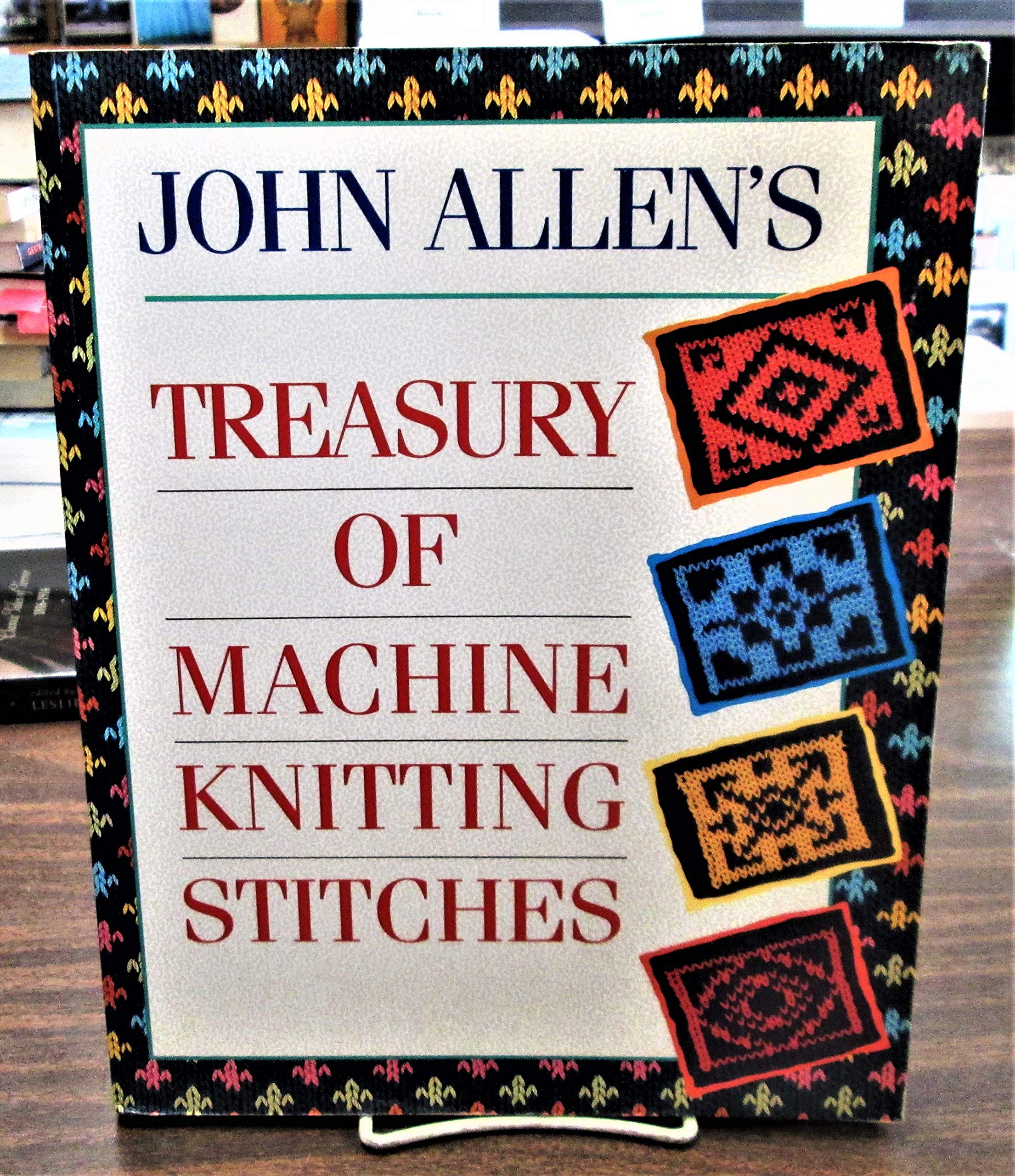 John Allen's Treasury of Machine Knitting Stitches,Used