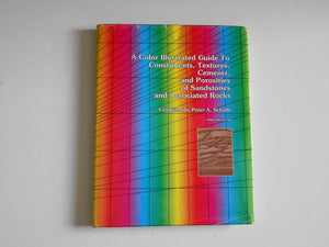 A Color Illustrated Guide to Constituents, Textures, Cements, and Porosities of Sandstones and Associated Rocks, (AAPG Memoir 28,Used