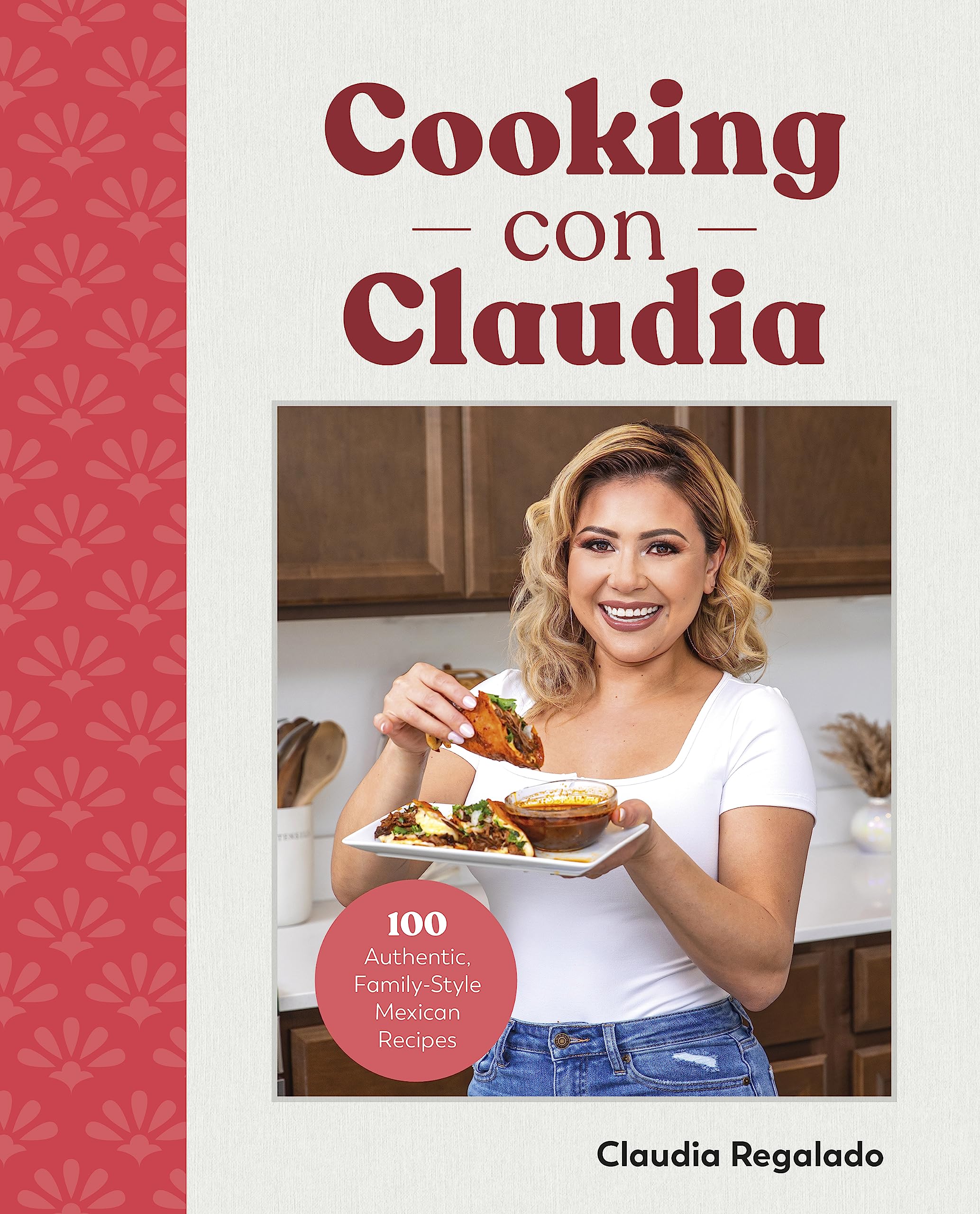 Cooking Con Claudia: 100 Authentic, Familystyle Mexican Recipes,Used
