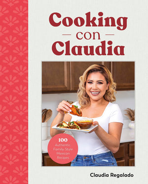 Cooking Con Claudia: 100 Authentic, Familystyle Mexican Recipes,Used