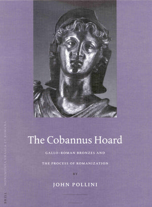 GalloRoman Bronzes and the Process of Romanization: Cobannus Hoard (Monumenta Graeca Et Romana),Used