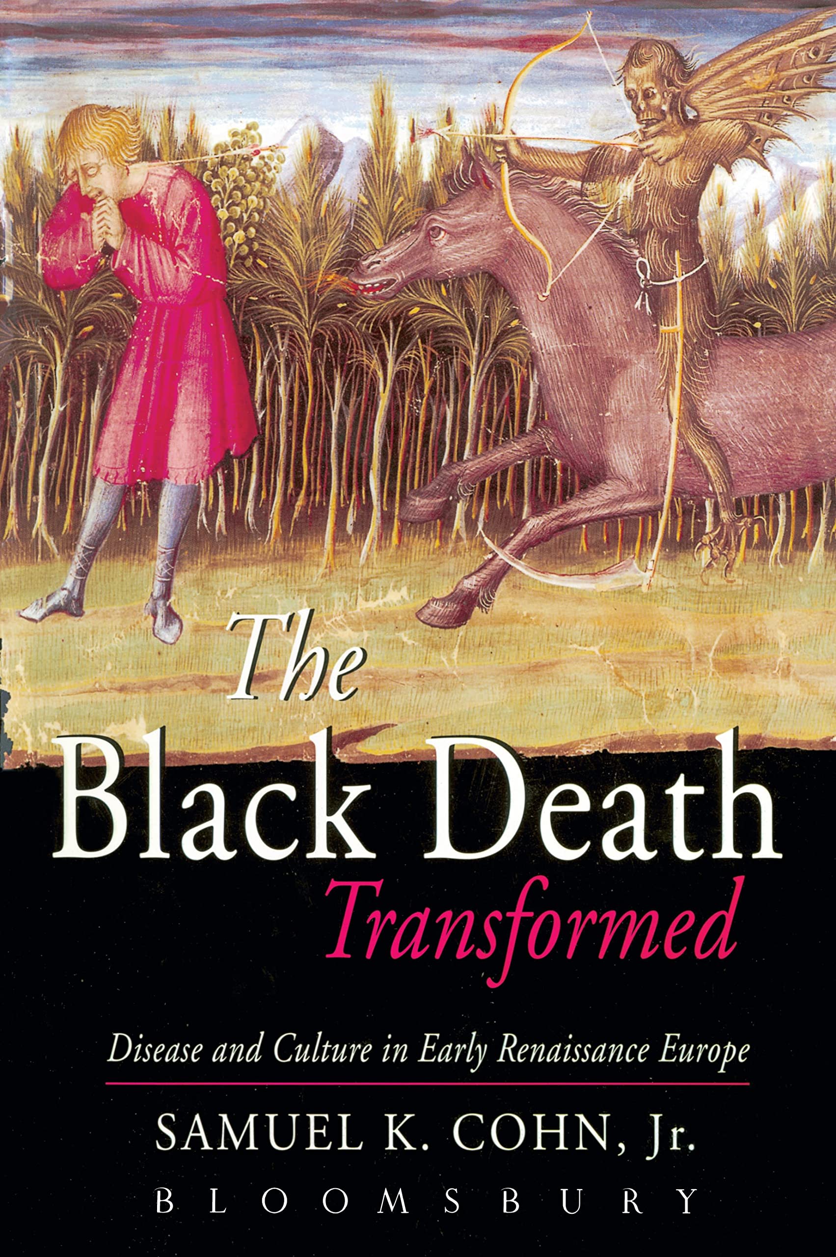 The Black Death Transformed: Disease and Culture in Early Renaissance Europe (Arnold Publication),Used