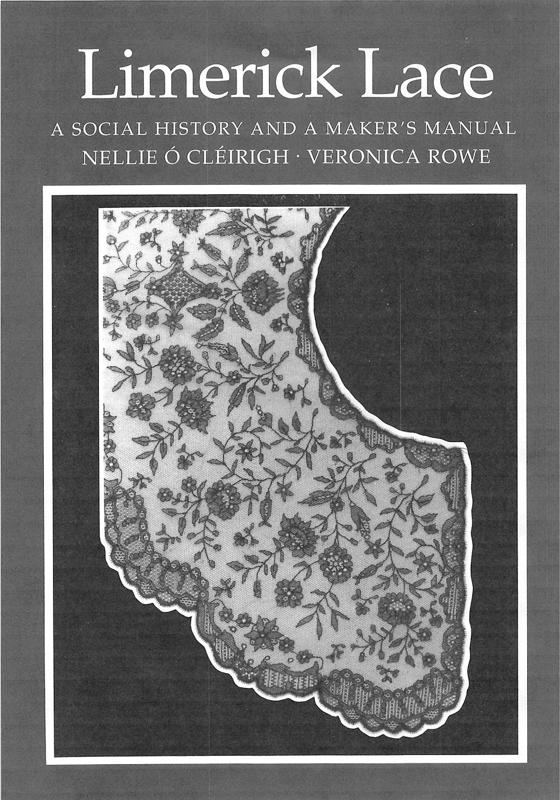 Limerick Lace: A Social History & Maker's Manual,Used