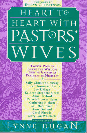 Heart to Heart With Pastors' Wives: Twelve Women Share the Wisdom They've Gained As Partners in Ministry,Used