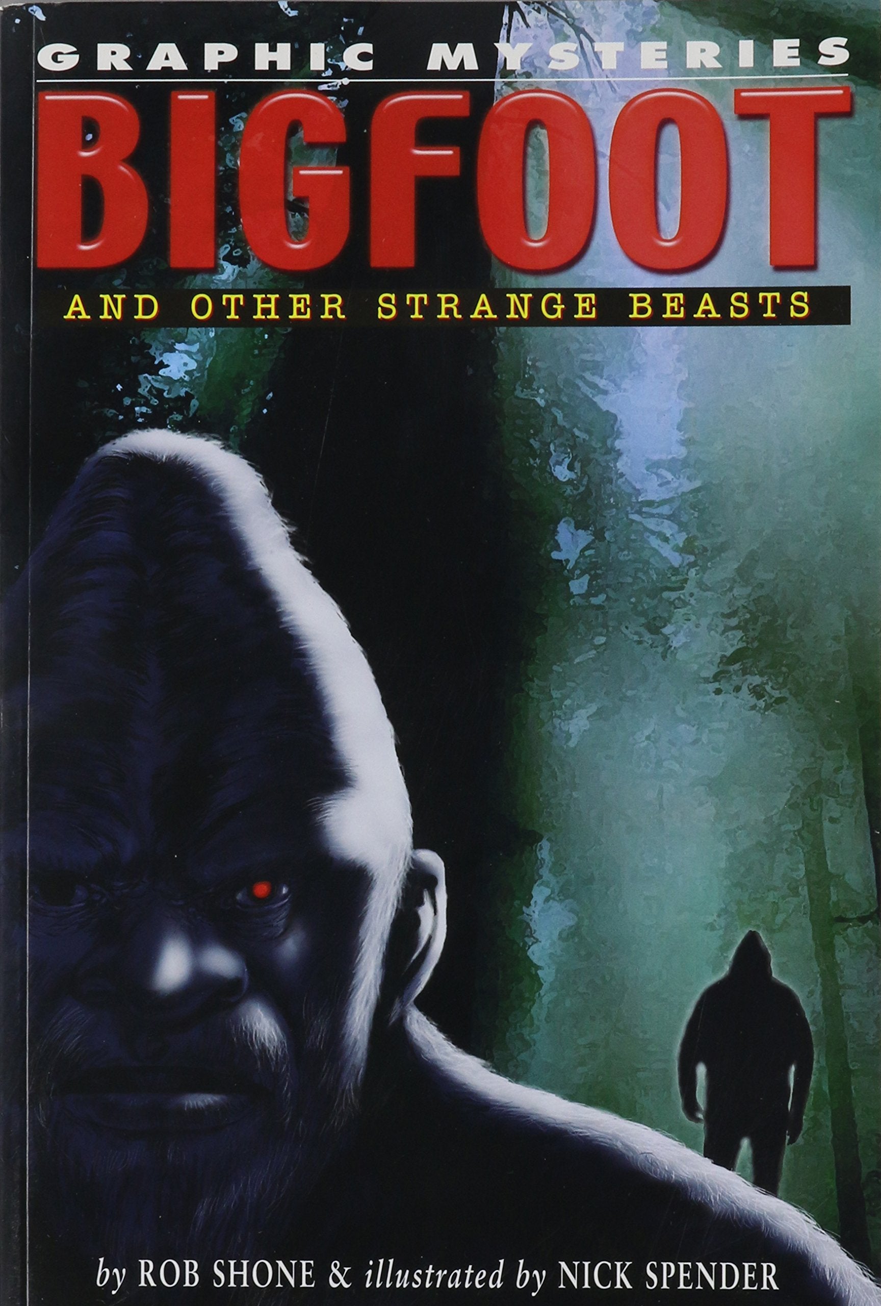 Bigfoot and Other Strange Beasts (Graphic Mysteries),Used