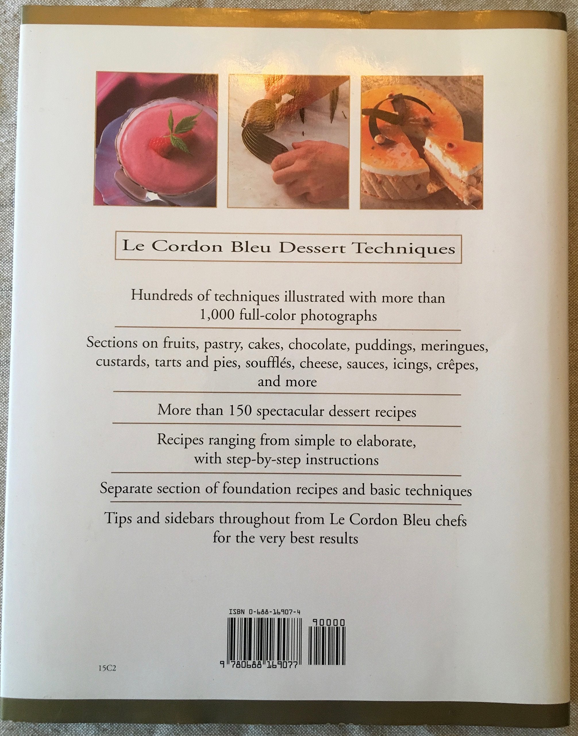 Le Cordon Bleu Dessert Techniques: More Than 1,000 Photographs Illustrating 300 Preparation And Cooking Techniques For Making Ta,Used