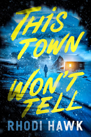 This Town WonT Tell: A Novel