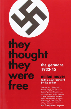 They Thought They Were Free: The Germans, 193345