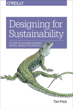 Designing For Sustainability: A Guide To Building Greener Digital Products And Services