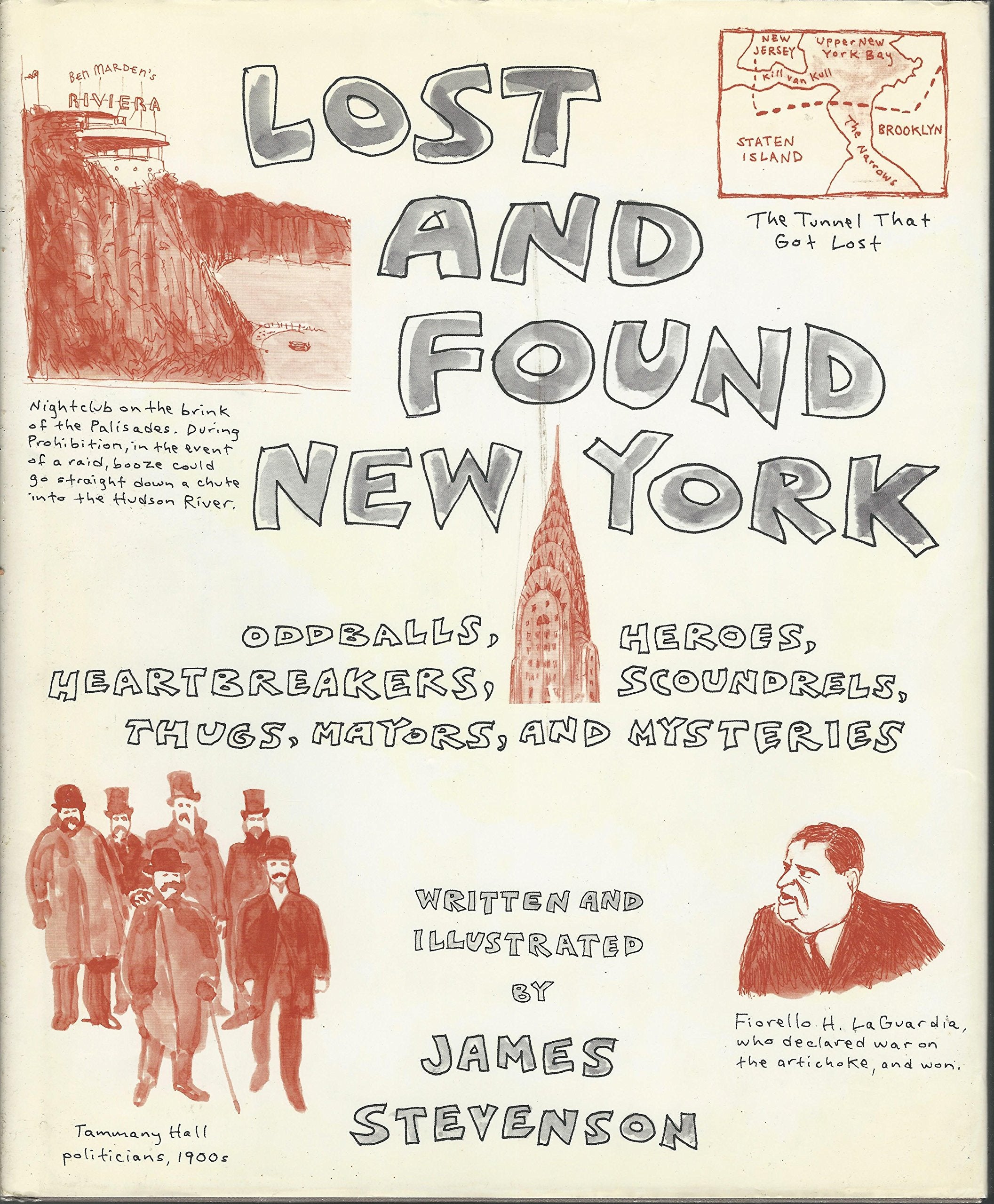 Lost And Found New York: Oddballs, Heroes, Heartbreakers, Scoundrels, Thugs, Mayors, And Mysteries,New