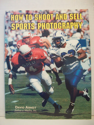 How to Shoot and Sell Sports Photography,Used