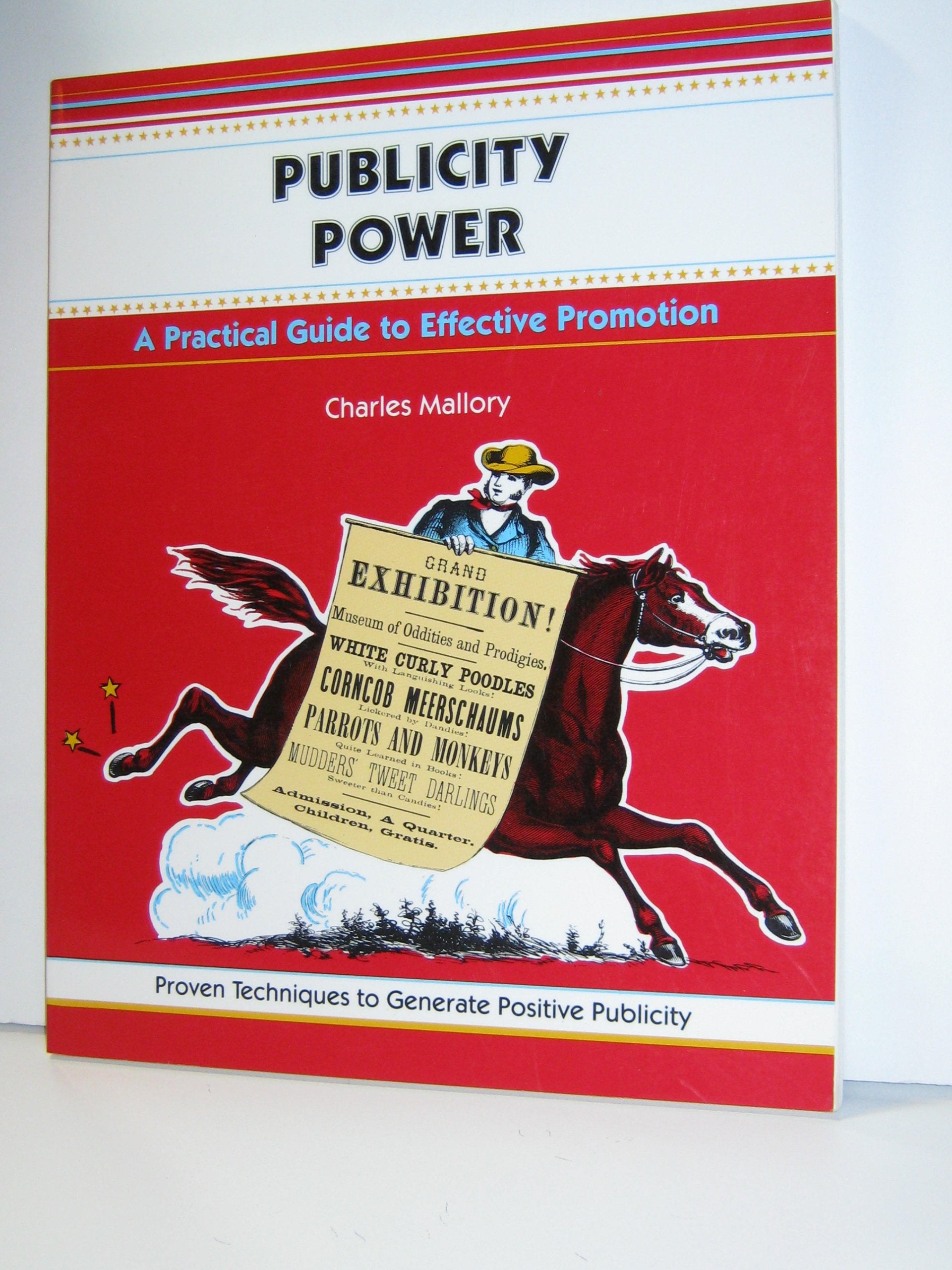 Publicity Power: A Practical Guide to Effective Promotion,Used