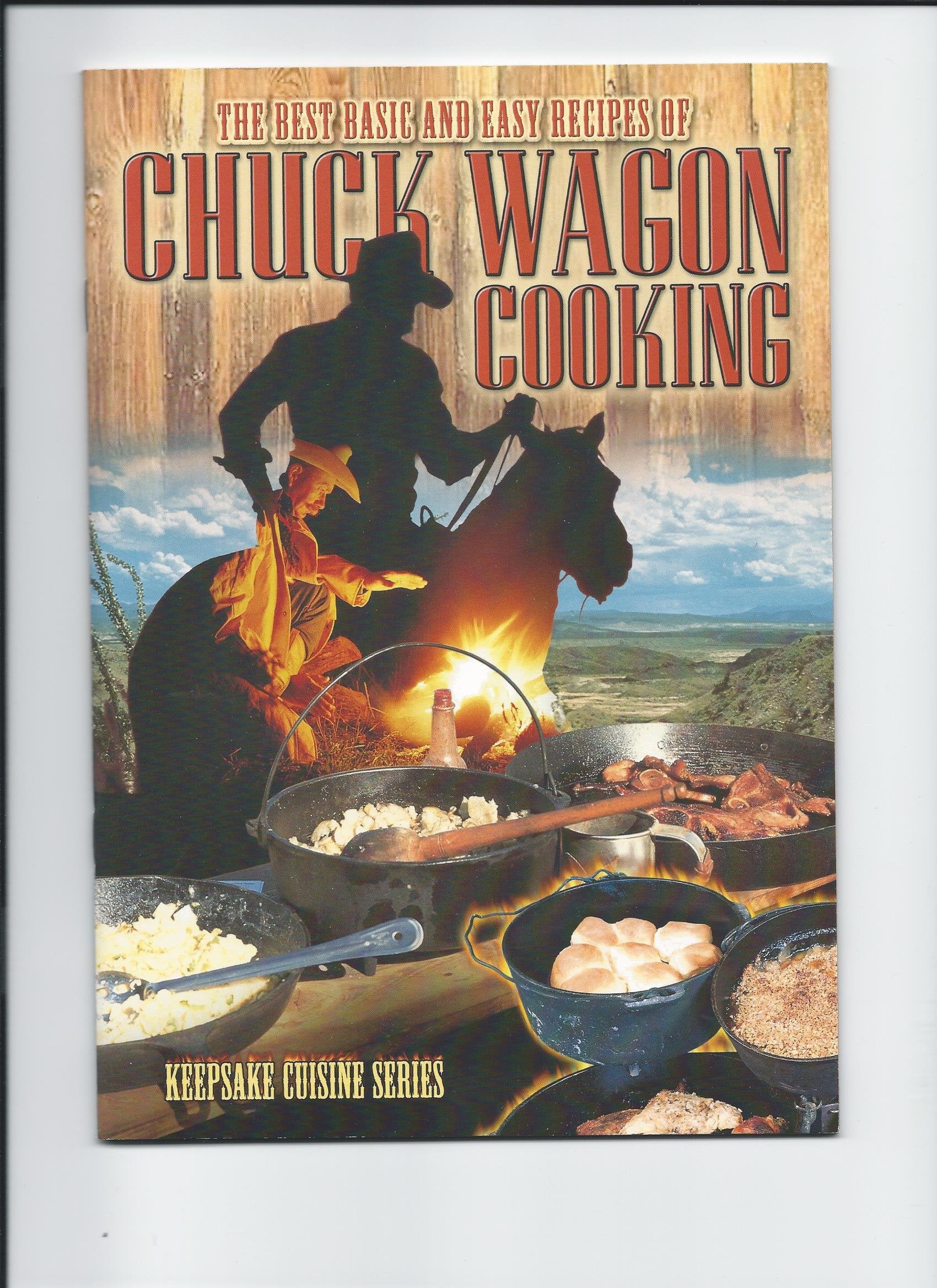 Chuckwagon Cooking: The Best Basic And Easy Recipes,Used