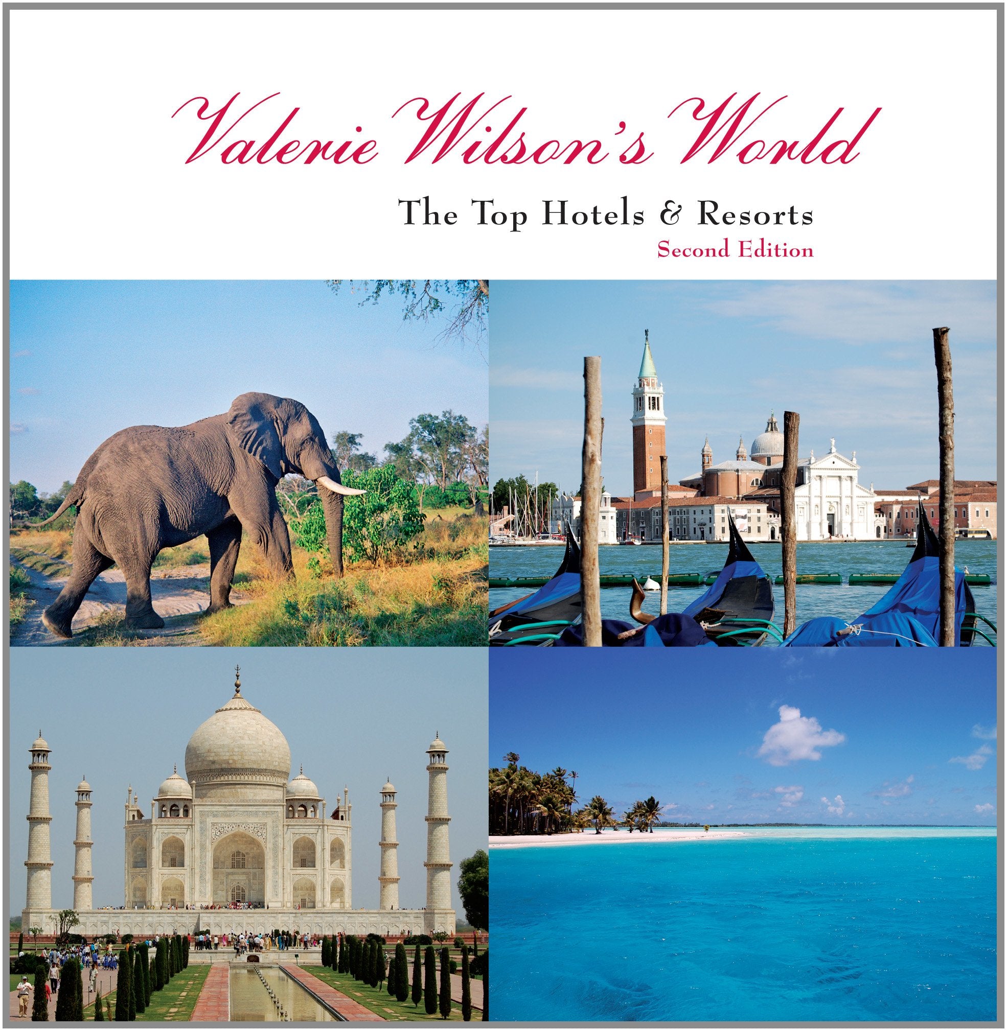 Valerie Wilson's World: The Top Hotels & Resorts, Second Edition,Used