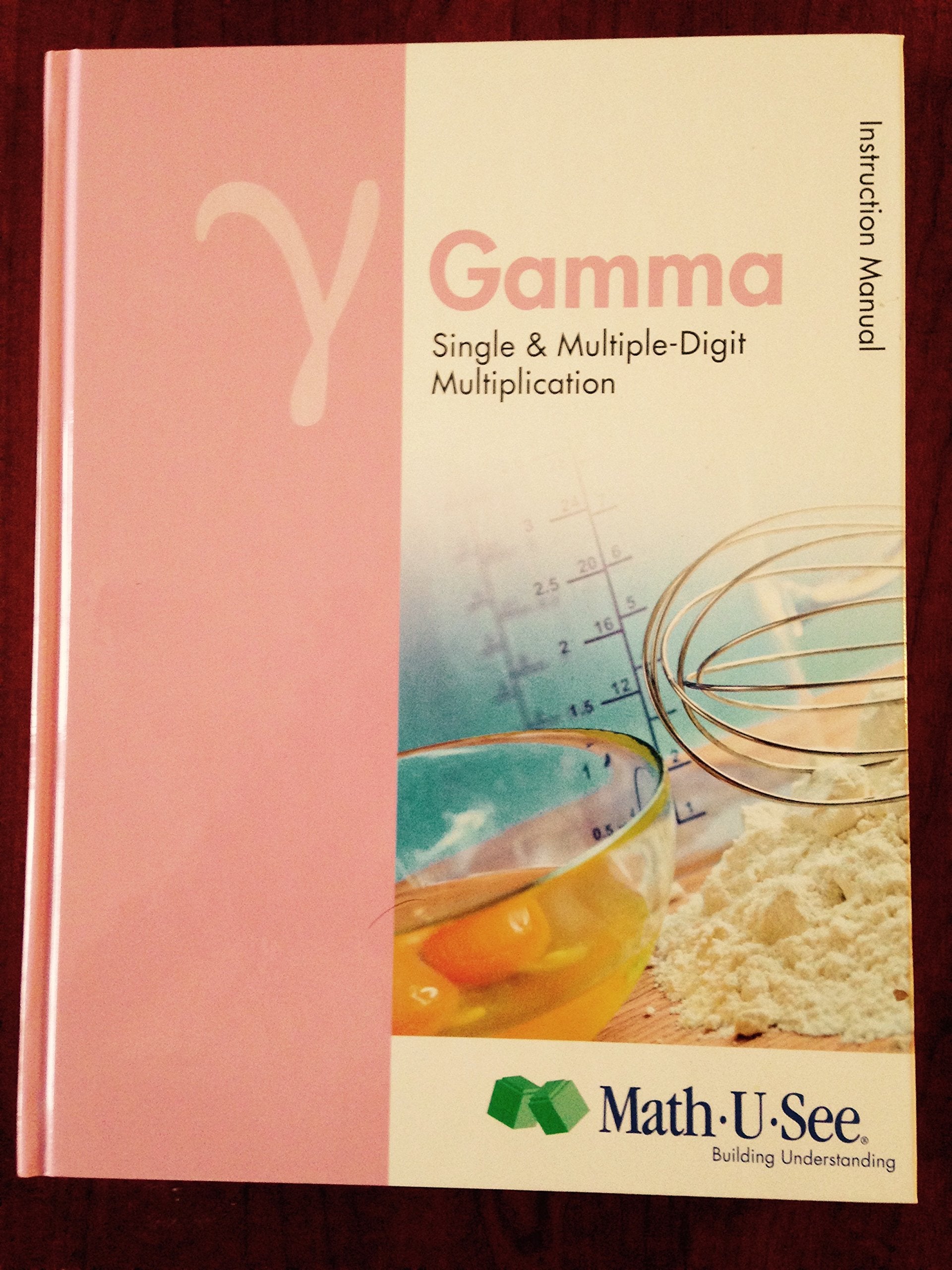 Math U See: Gamma Level Instruction Pack (Instruction Manual And Dvd)