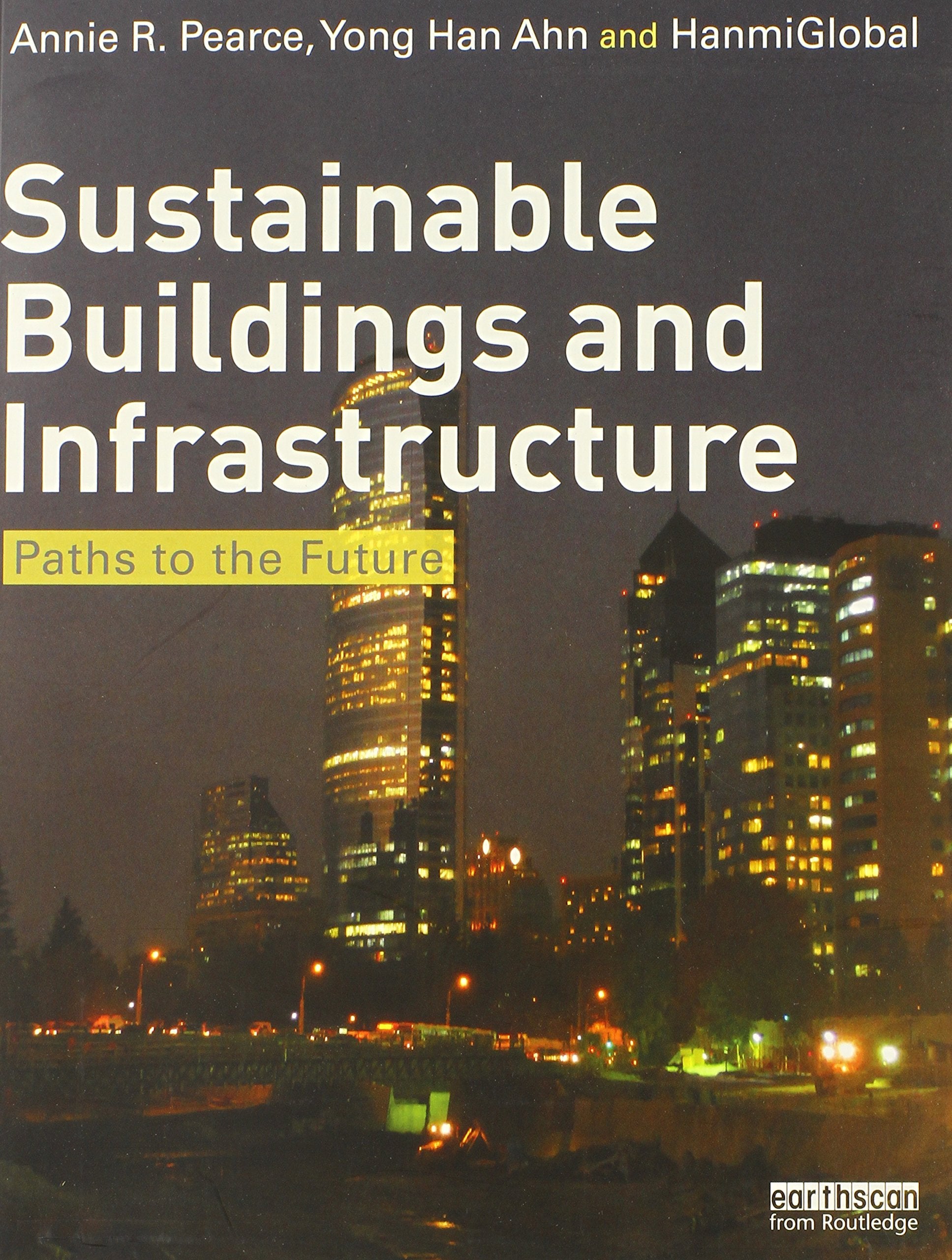 Sustainable Buildings and Infrastructure: Paths to the Future,Used