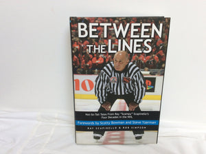 Between The Lines: Notsotall Tales From Ray 'Scampy' Scapinello'S Four Decades In The Nhl,New